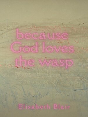 cover image of because God loves the wasp